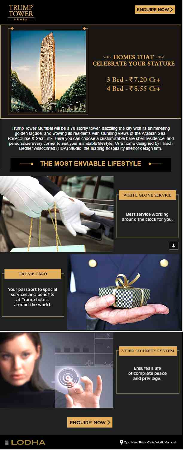 Home buyers now celebrate your stature and live an admirable lifestyle at Lodha Trump Tower in Mumbai Update